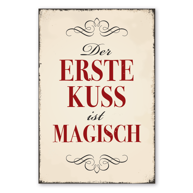 Retro Schild Der erste Kuss ist magisch