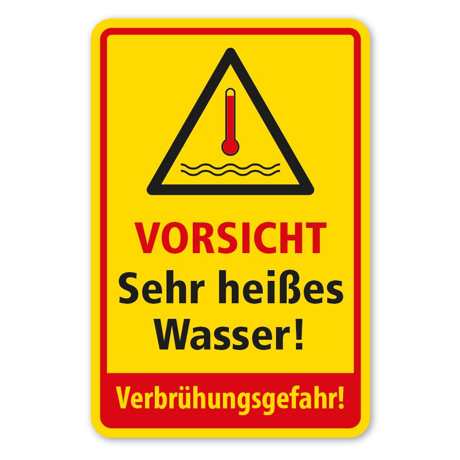 Warnschild Vorsicht Sehr heißes Wasser - Verbrühungsgefahr