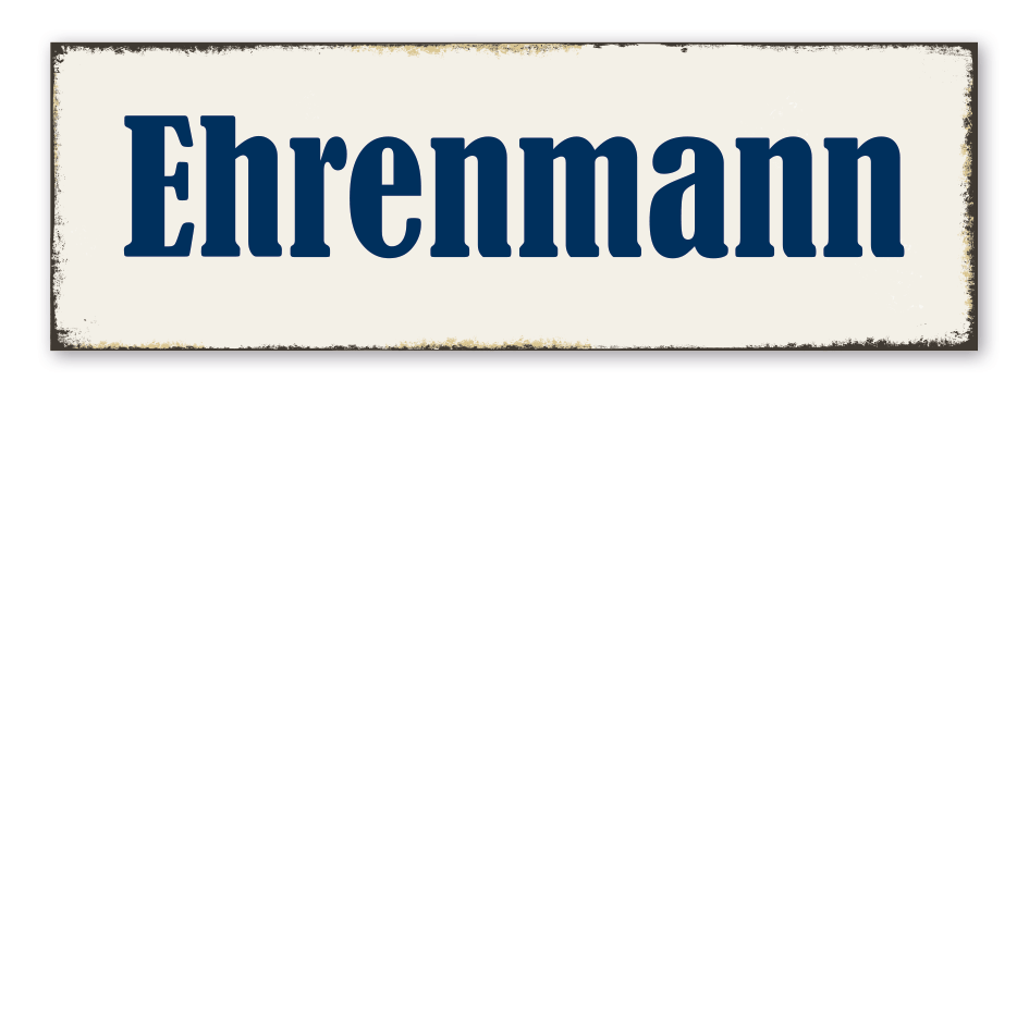 Retroschild Ehrenmann