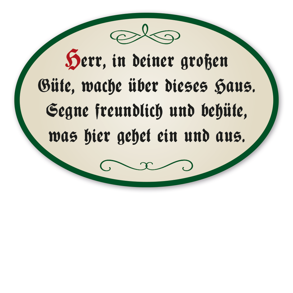Hausschild - Haussegen Herr, in deiner großen Güte, wache über dieses Haus. Segne freundlich und behüte, was hier gehet ein und aus
