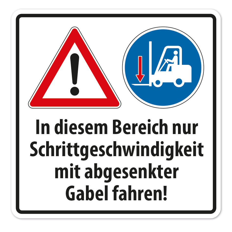Hinweisschild In diesem Bereich nur Schrittgeschwindigkeit mit abgesenkter Gabel fahren - quadratisch - Verkehrsschild
