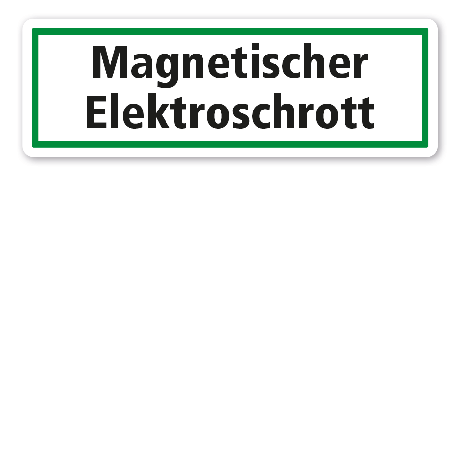 Schild zur Abfallentsorgung - Magnetischer Elektroschrott