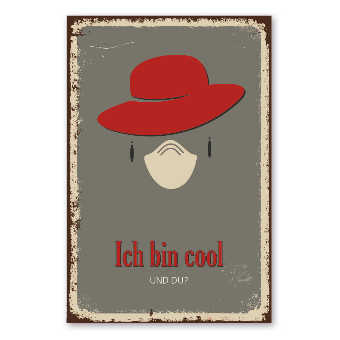 Retroschild / Vintage-Schild Ich bin cool. Und du? - Frau - origineller Hinweis zum Tragen vom Mund- und Nasenschutz