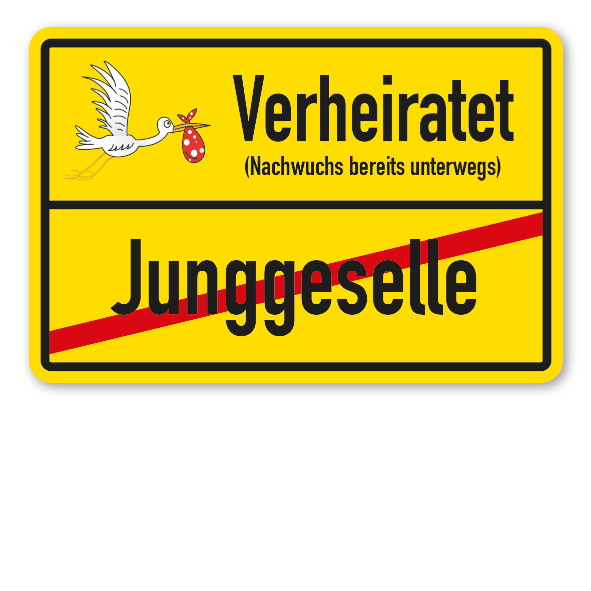 Hochzeitsschild Ortsschild – Junggeselle - Verheiratet - Nachwuchs bereits unterwegs