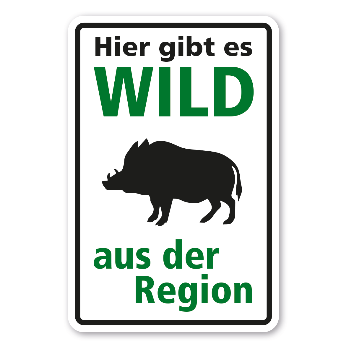 Hinweisschild - Hier gibt es Wild aus der Region - mit Wildschwein