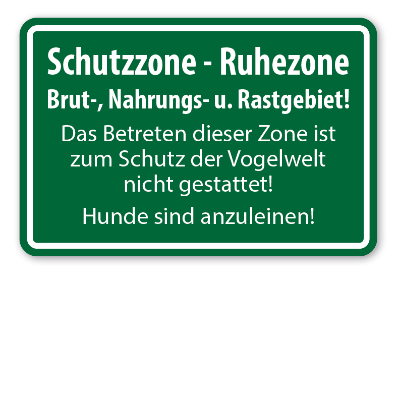 Schild Schutzzone - Ruhezone - Brut-, Nahrungs- und Rastgebiet! Das betreten dieser Zone ist zum Schutz der Vogelwelt nicht gestattet. Hunde anleinen