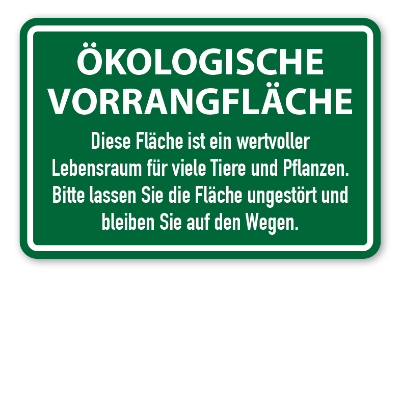 Schild zum Tier- und Naturschutz Ökologische Vorrangfläche - Diese Fläche ist ein wertvoller Lebensraum für viele Tiere und Pflanzen