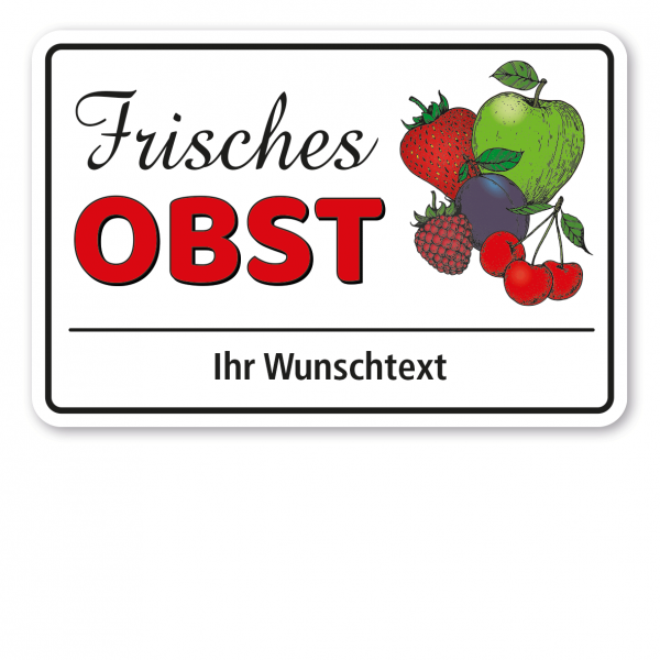 Obstschild / Hofschild Frisches Obst - mit Ihrem Wunschtext - Verkaufsschild