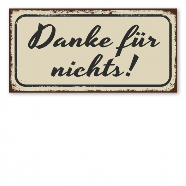 Retroschild / Vintage-Schild Danke für nichts