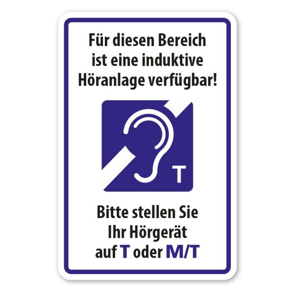 Hinweisschild Für diesen Bereich ist eine induktive Höranlage verfügbar - Bitte Stellen Sie Ihr Hörgerät auf T oder M/T