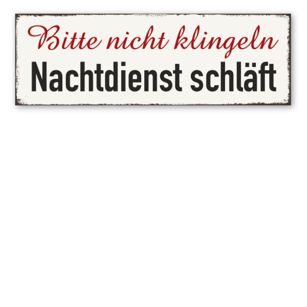 Retro Schild Bitte nicht klingeln - Nachtdienst schläft