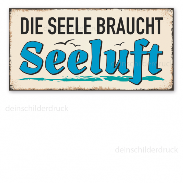 Retroschild Die Seele braucht Seeluft