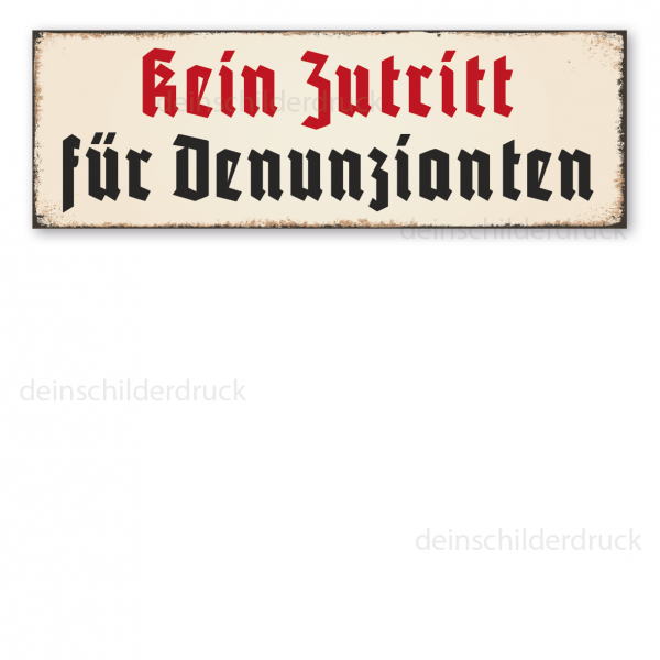 Retro Schild Kein Zutritt für Denunzianten