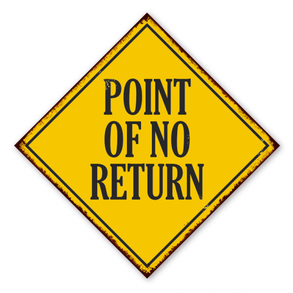 Retroschild / Vintage-Warnschild Point of no Return