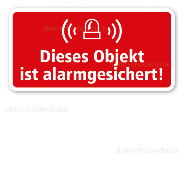 Schild zur Gebäudesicherung - Dieses Objekt ist alarmgesichert