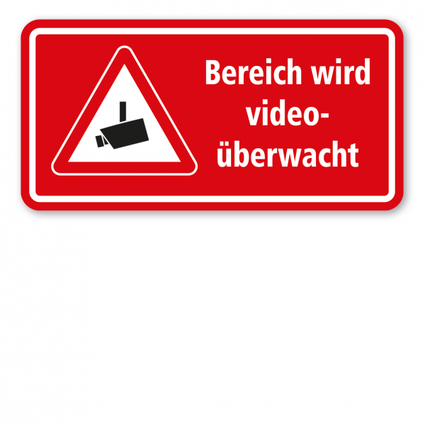 Hinweisschild Bereich wird videoüberwacht