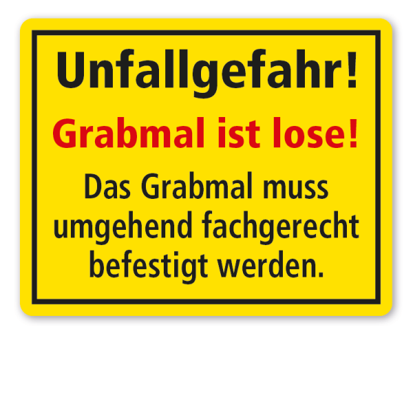 Friedhofsschild - Unfallgefahr - Grabmal ist lose - Das Grabmal muss umgehend fachgerecht befestigt werden