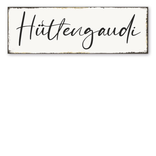 Retroschild Hüttengaudi