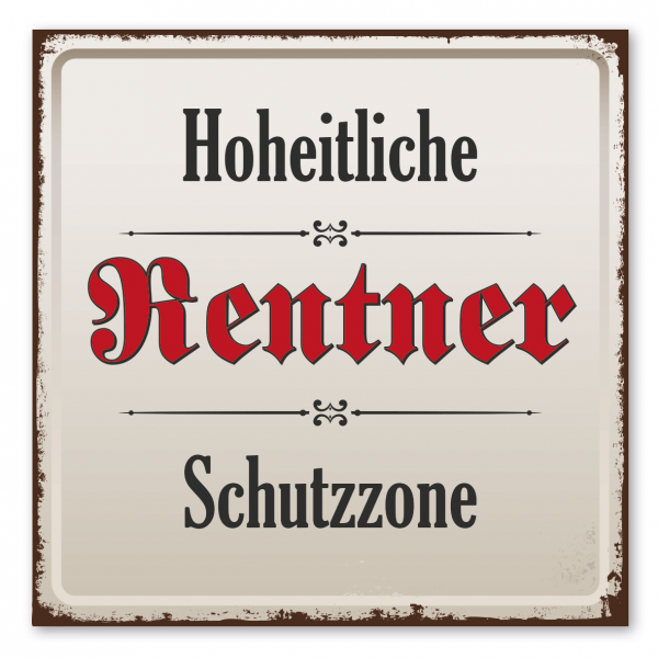 Retroschild / Vintage-Schild Hoheitliche Rentner Schutzzone – Rentnerschild
