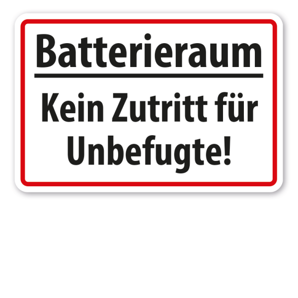 Schild Batterieraum - Kein Zutritt für Unbefugte