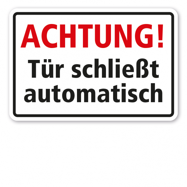 Schild Achtung! Tür schließt automatisch