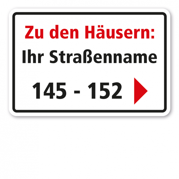 Hinweisschild Zu den Häusern - mit Ihrem Straßennamen und Ihren Hausnummern - rechtsweisend - TX-A-196