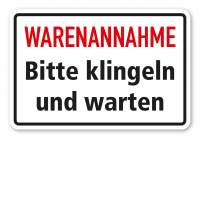 Schild Warenannahme - Bitte klingeln und warten Schild Warenannahme - Bitte klingeln und warten