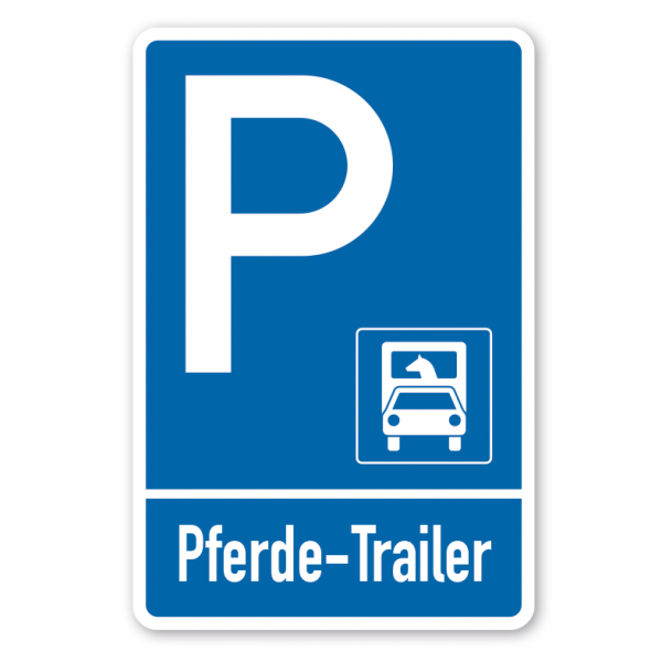 Parkplatzschild Pferde-Trailer - einzeilig mit kleinem Piktogramm - Verkehrsschild