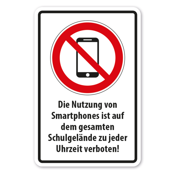 Hinweisschild Die Nutzung von Smartphones ist auf dem gesamten Schulgelände zu jeder Uhrzeit verboten
