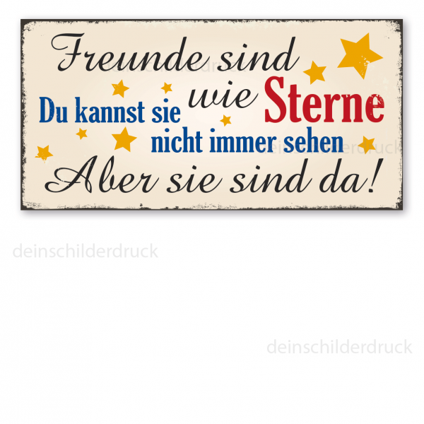 Retro Schild Freunde sind wie Sterne - Du kannst sie nicht immer sehen - Aber sie sind da