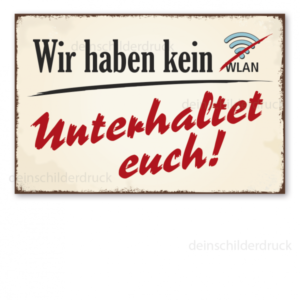 Retro Schild Wir haben kein WLAN - Unterhaltet euch