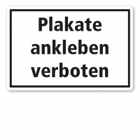 Textschild Plakate ankleben verboten Textschild Plakate ankleben verboten