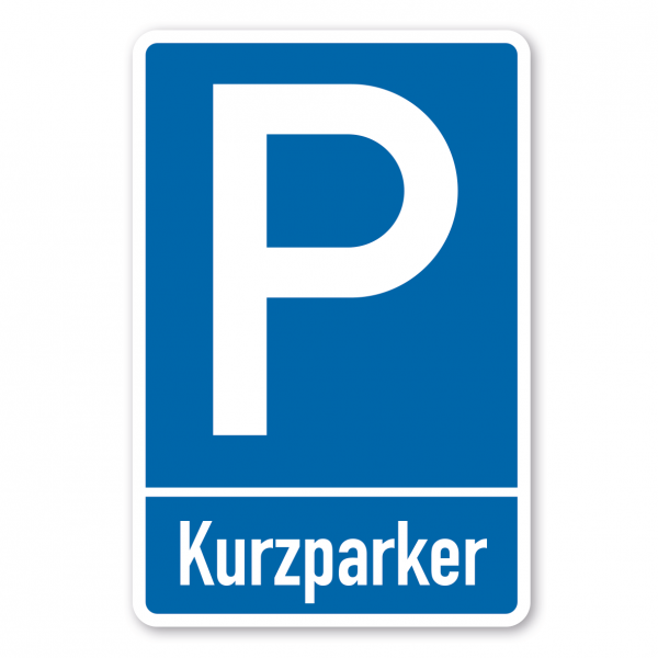Parkplatzschild Kurzparker - mit einzeiligem Text - Verkehrsschild