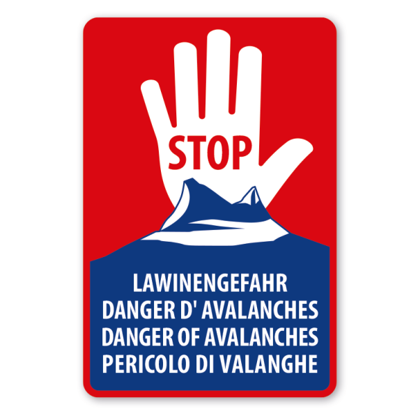 Warnschild Stop - Lawinengefahr - Danger d' Avalanches - Danger of Avalanches - Pericolo di Valanghe