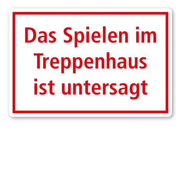 Textschild Das Spielen im Treppenhaus ist untersagt