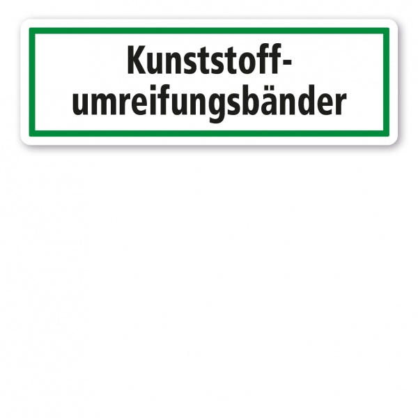 Schild zur Abfallentsorgung - Kunststoffumreifungsbänder - GR