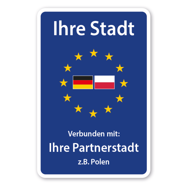 Hinweisschild zur Städtepartnerschaft nach Ihren Angaben - mit einer Partnerstadt und Länderflaggen – blau