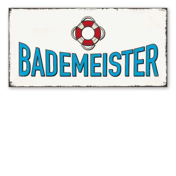 Retro Schild Bademeister - mit Rettungsring