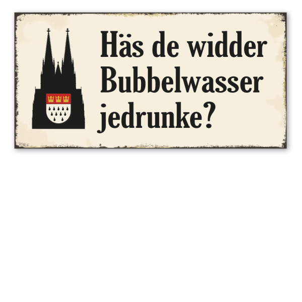 Retro Schild Häs de widder Bubbelwasser jedrunke