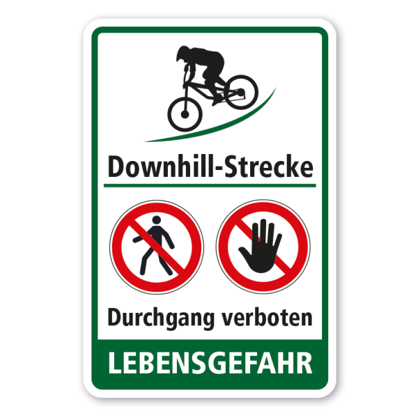 Verbotsschild Downhill-Strecke - Durchgang verboten - Lebensgefahr