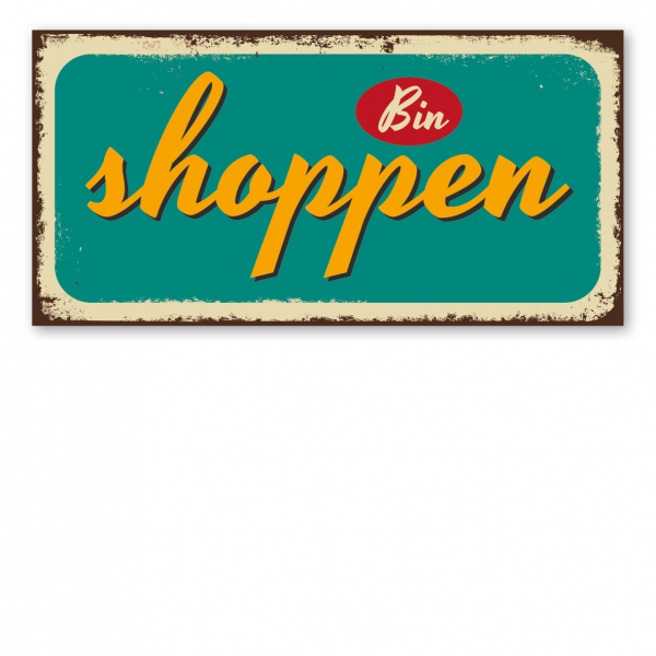 Retroschild / Vintage-Schild Bin shoppen