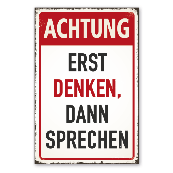 Retro Schild Achtung - Erst denken, dann sprechen