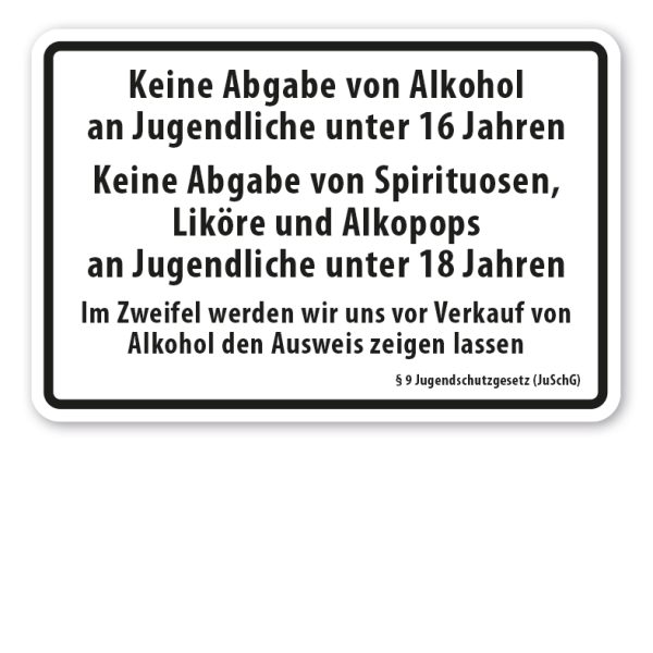 Schild Keine Abgabe von Alkohol an Jugendliche unter 16 Jahren. Keine Abgabe von Spirituosen, Liköre und Alkopops - Jugendschutzgesetz