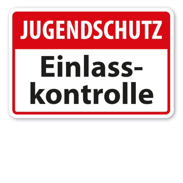 Schild Jugendschutz - Einlasskontrolle