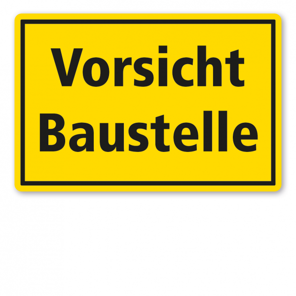 Warnschild / Textschild Vorsicht Baustelle