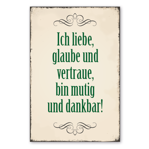 Retro Farmhouse Schild Ich liebe, glaube und vertraue, bin mutig und dankbar