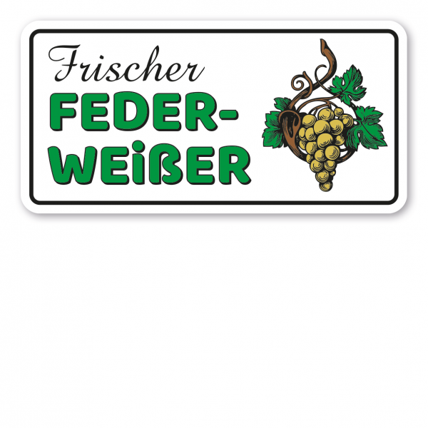 Weinschild / Hofschild Frischer Federweißer - Verkaufsschild