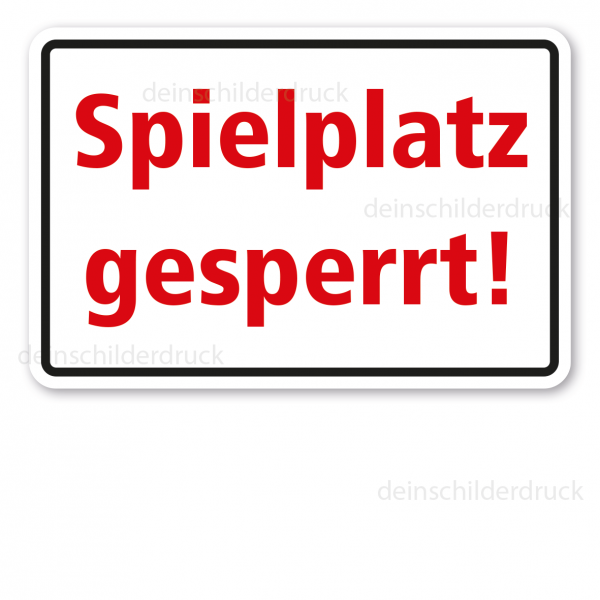 Hinweisschild / Spielplatzschild Achtung - Spielplatz gesperrt