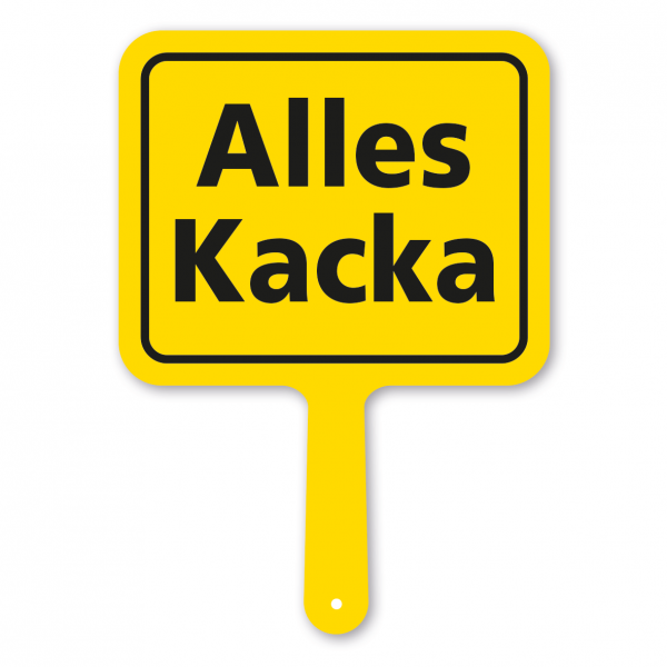 Lustiges Formschild – Alles Kacka – Textschild