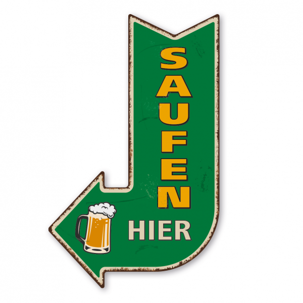 Retroschild / Vintage-Pfeilwegweiser Saufen - mit Bierkrug - links- oder rechtsweisend mit 3 Löchern zum Aufhängen